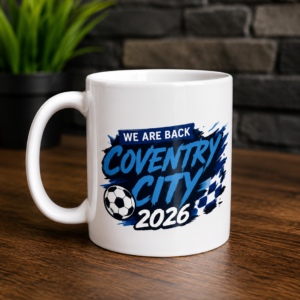 Coventry City 2026 Mug – We Are Back Football Fan Coffee Cup